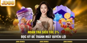 Hoàn Trả Siêu Tốc 3% - Đọc Kỹ Để Tránh Mất Quyền Lợi